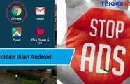 Cara Blokir Iklan Pada Android