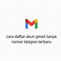 Daftar Gmail Baru Tanpa Nomor Hp